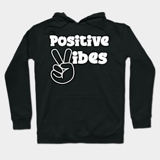 Positive Vibes Hoodie